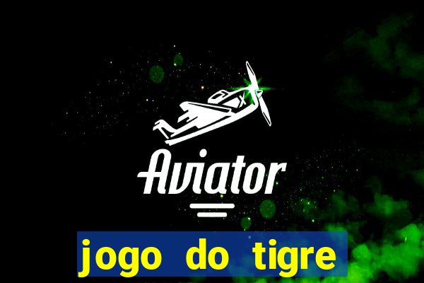 jogo do tigre plataforma nova