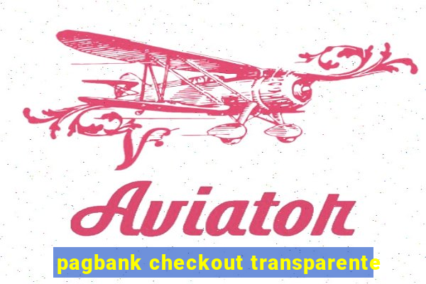 pagbank checkout transparente