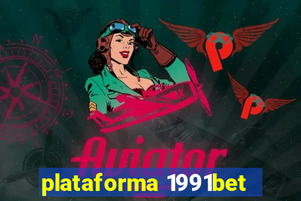 plataforma 1991bet