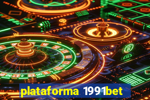 plataforma 1991bet