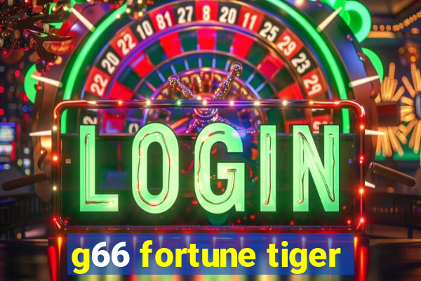 g66 fortune tiger