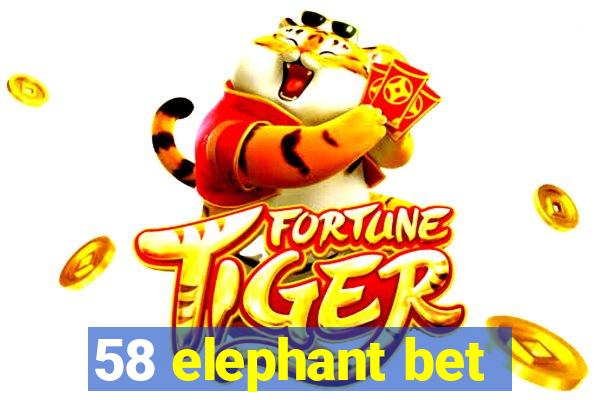 58 elephant bet