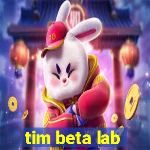 tim beta lab