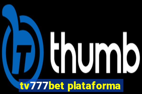 tv777bet plataforma