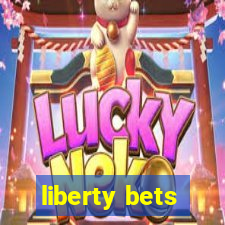 liberty bets