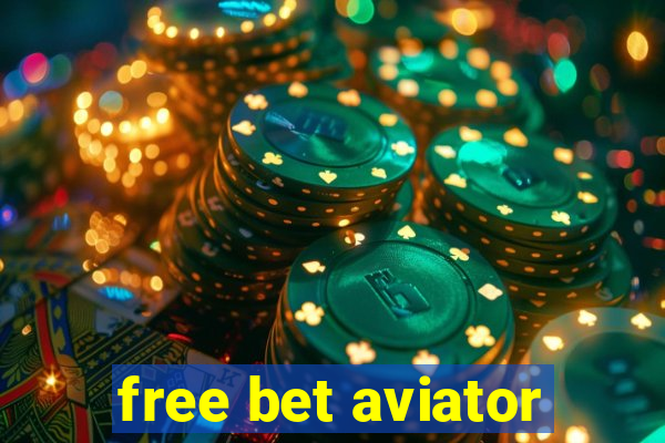 free bet aviator