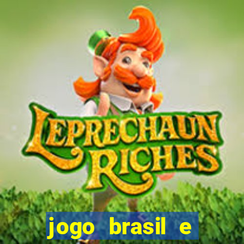 jogo brasil e espanha hoje