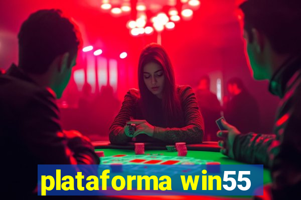 plataforma win55