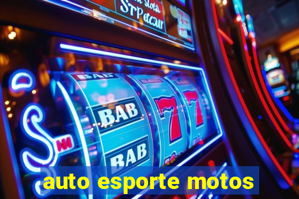 auto esporte motos