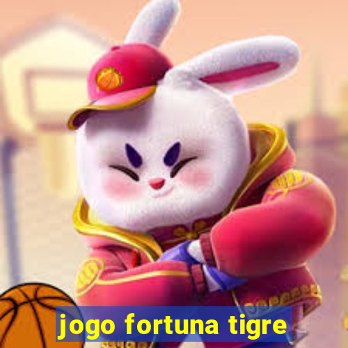 jogo fortuna tigre