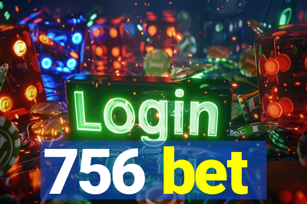 756 bet