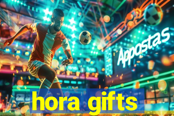 hora gifts