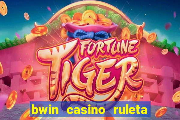 bwin casino ruleta y slots