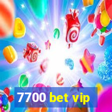 7700 bet vip