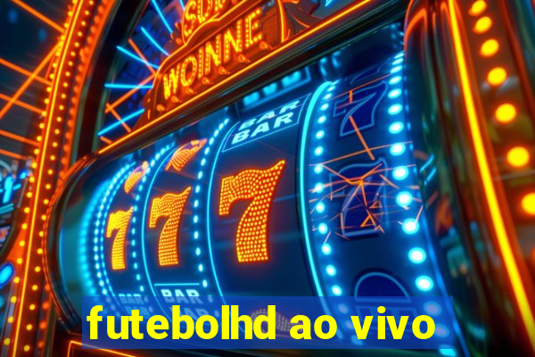 futebolhd ao vivo