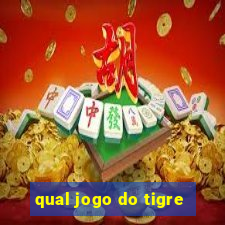 qual jogo do tigre