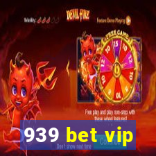 939 bet vip