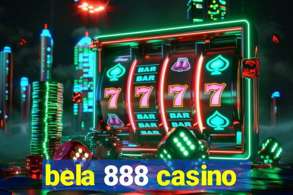 bela 888 casino