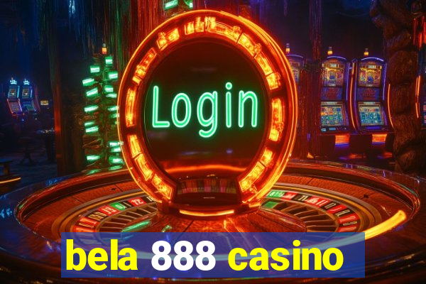 bela 888 casino