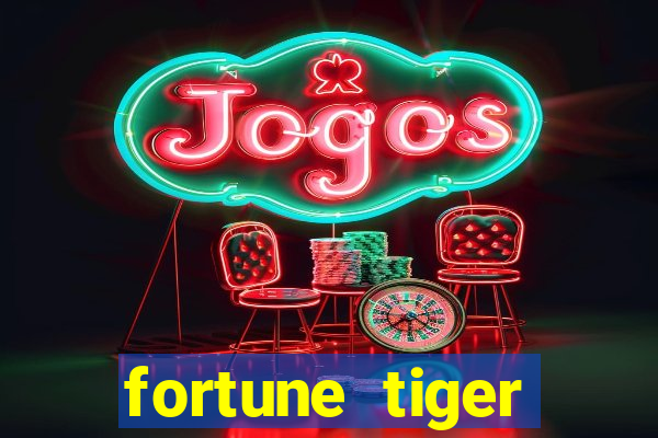 fortune tiger pagando agora