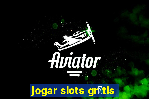 jogar slots gr谩tis