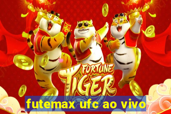 futemax ufc ao vivo