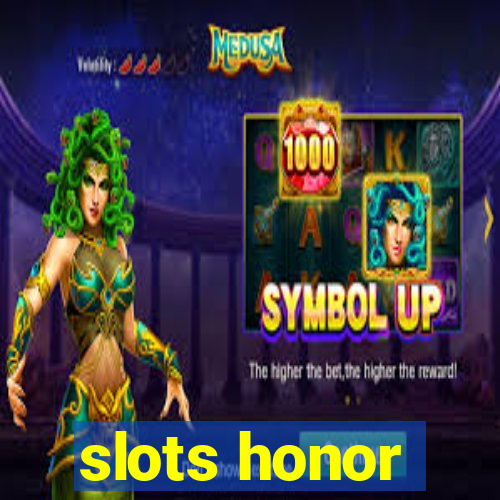 slots honor