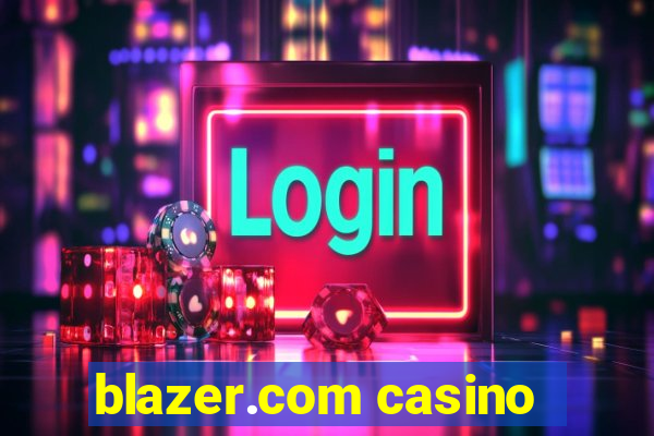 blazer.com casino