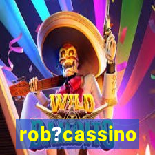 rob?cassino