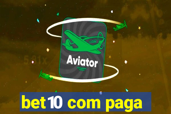 bet10 com paga