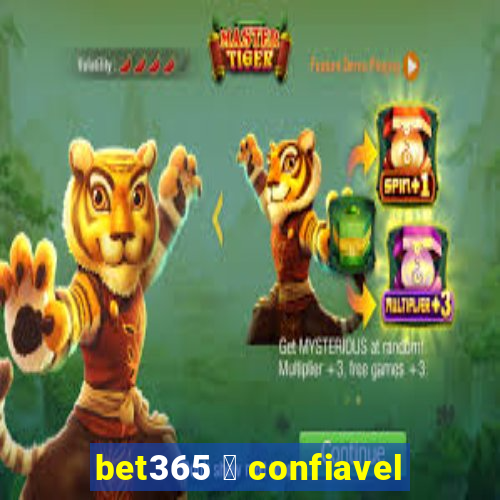 bet365 茅 confiavel