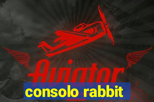 consolo rabbit