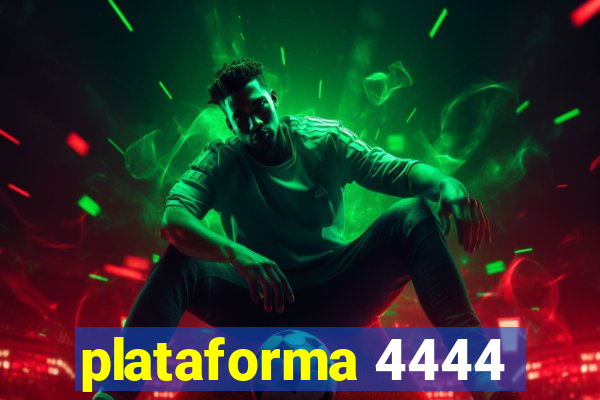 plataforma 4444