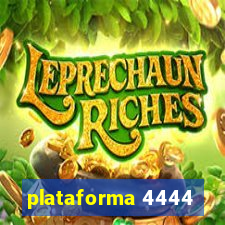 plataforma 4444