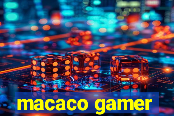 macaco gamer