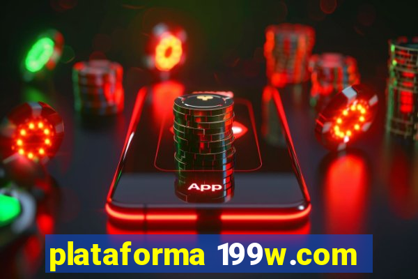 plataforma 199w.com