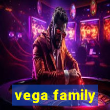 vega family