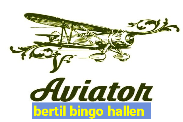 bertil bingo hallen