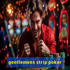 gentlemens strip poker