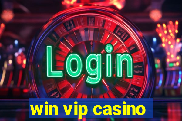 win vip casino