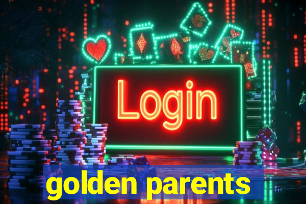 golden parents