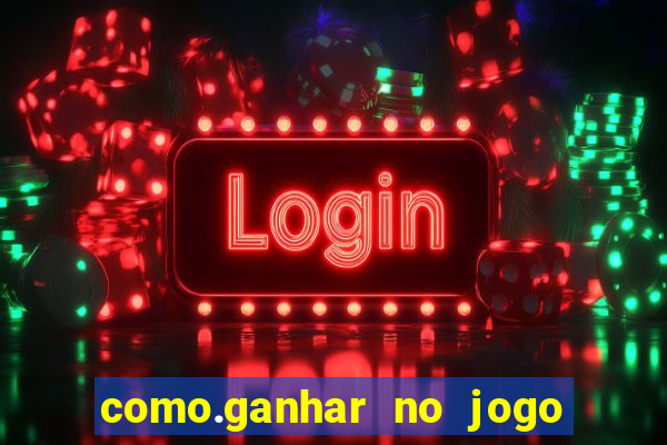 como.ganhar no jogo do tigrinho