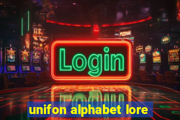 unifon alphabet lore