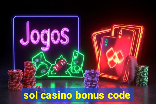 sol casino bonus code