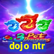 dojo ntr