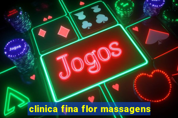 clinica fina flor massagens