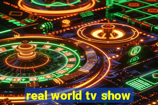 real world tv show