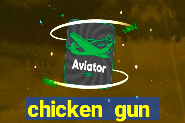 chicken gun dinheiro infinito