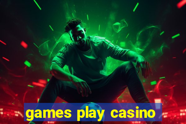 games play casino