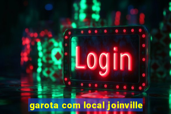 garota com local joinville